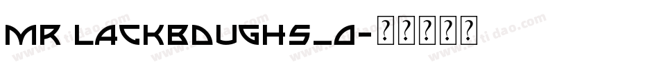 Mr Lackboughs_0字体转换